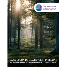 La Cultura De La Atención Integral  Una Guía Para Programas Con Servicios Ante La Agresión Sexual