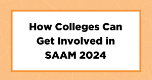 How Colleges Can Get Involved in SAAM 2024