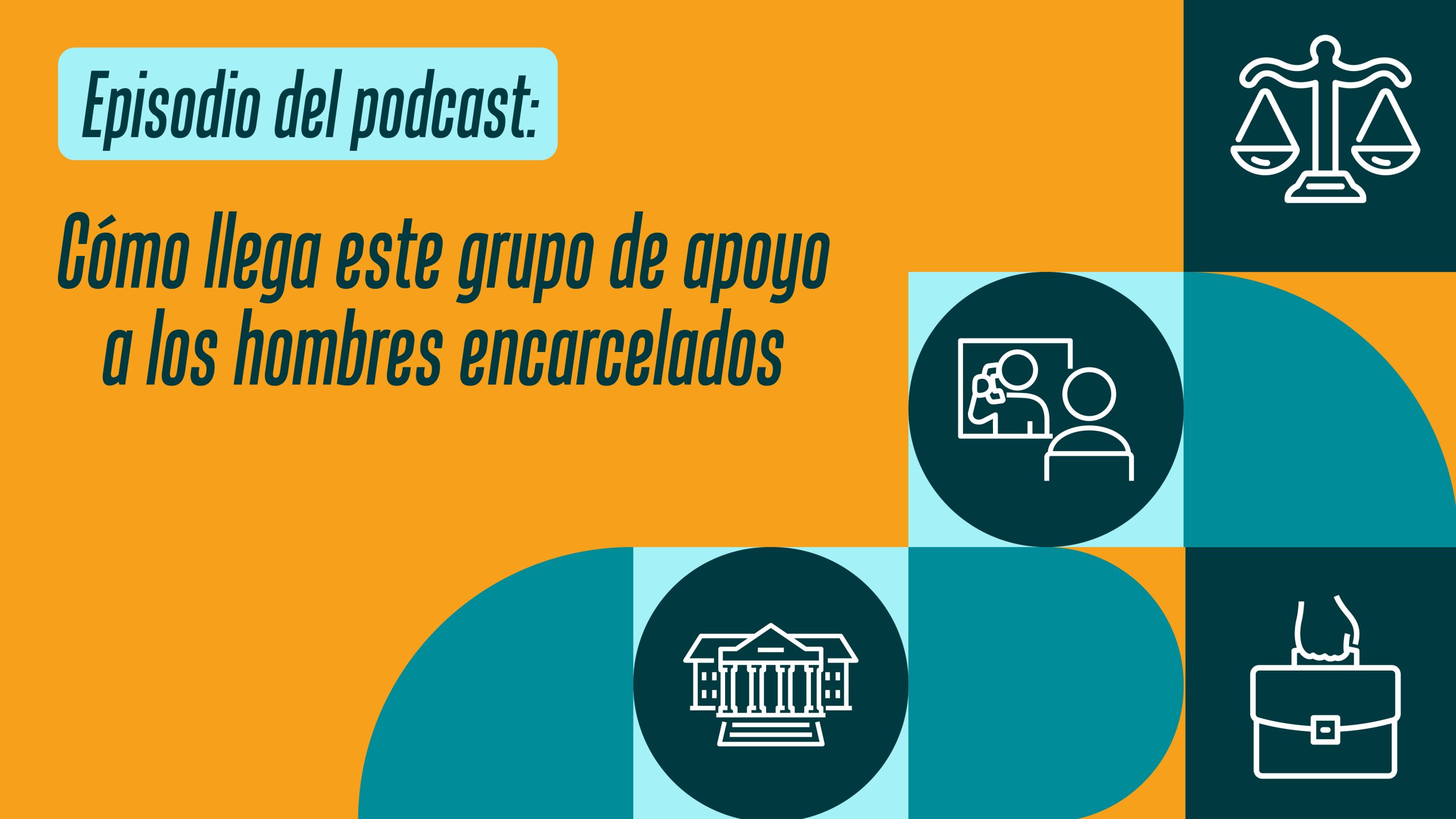 Cómo llega este grupo de apoyo a los hombres encarcelados